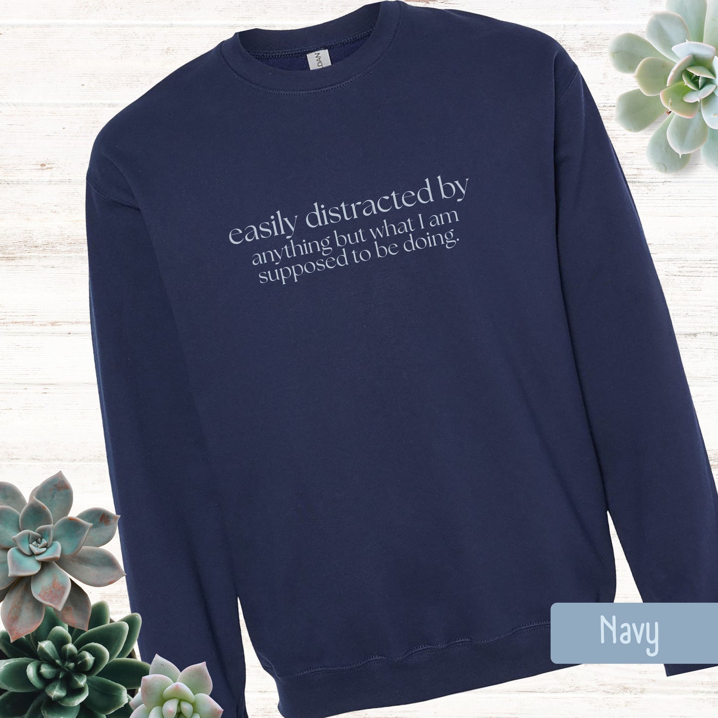 Easily Distracted by Anything Crewneck Sweatshirt
