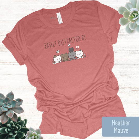 Easily Distracted by Cats T-Shirt