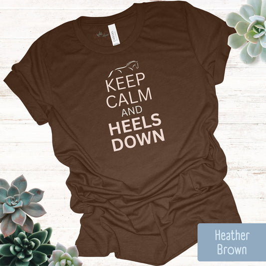 Keep Calm and Heels Down Tee